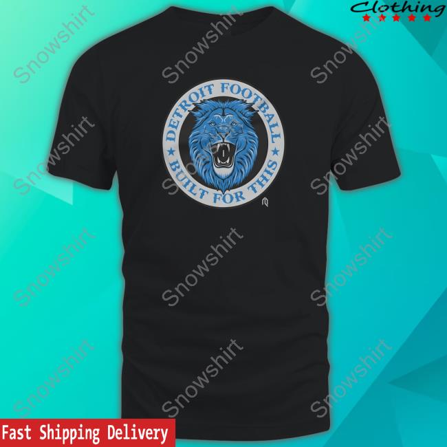 Athletelogos Detroit Built For This Lion T-Shirt