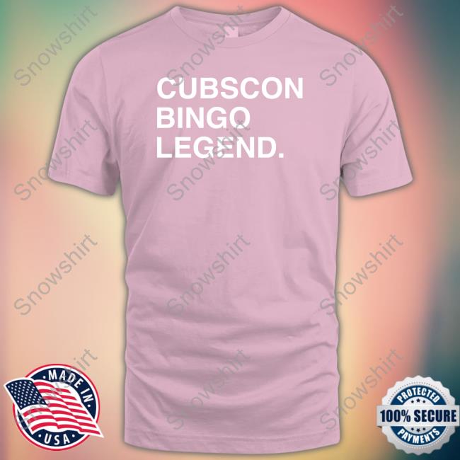 Obvious Shirts Official Cubscon Bingo Legend Shirt Chicago Cubs Hoodies Obvious Shirts Cubscon Bingo Legend Shirt Chicago Cubs Shirt 2022