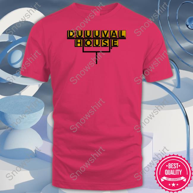 Breakingt Duuuval House Shirt