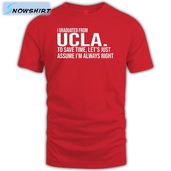 Love Dem Bruins I Graduated From Ucla Shirt I Graduated From Ucla Shirt Black
