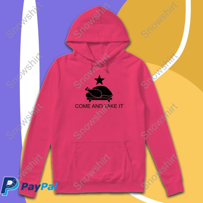 Katie Pavlich Come And Take It Chicken T Shirt Come And Take It Shirts