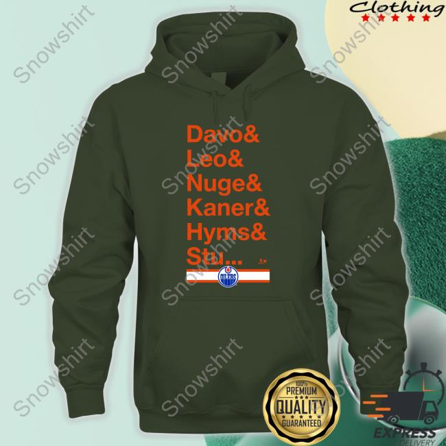 Official Edmonton Oilers Team Nickname Davo & Leo & Nuge & Kane R& Hyms & Stu Shirt Davo & Leo & Nuge & Kane R& Hyms & Stu Shirt