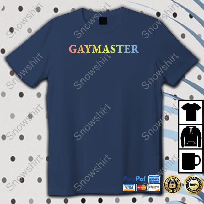 Gaymaster Shirts Gaymaster Shirt Shirts That Go Hard Shirtsthtgohard