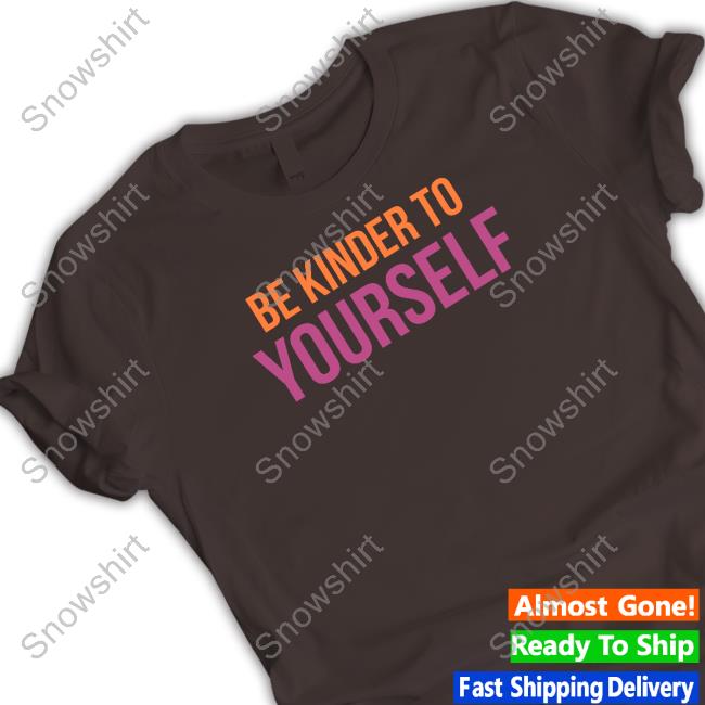 Reverendandthemakers Be Kinder To Yourself Shirts Reverendandthemakers Merch Be Kinder To Yourself Hooded Sweatshirt