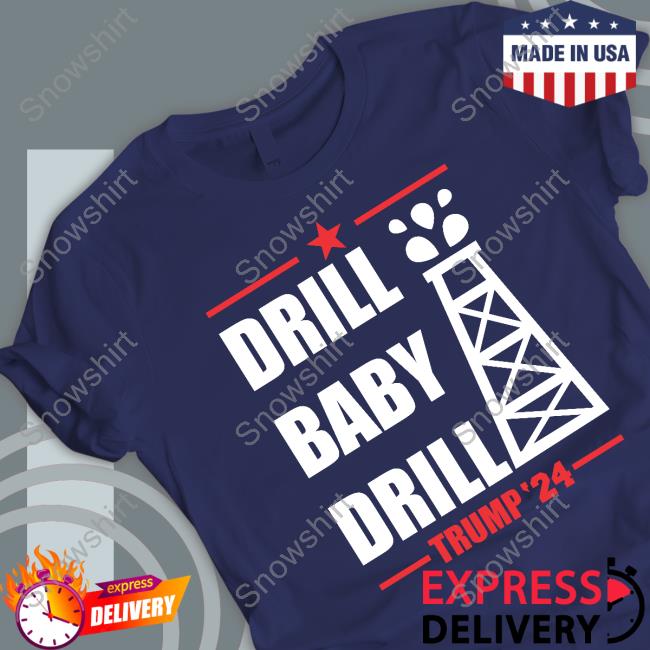 Official Drill Baby Drill Trump 24 T-Shirt