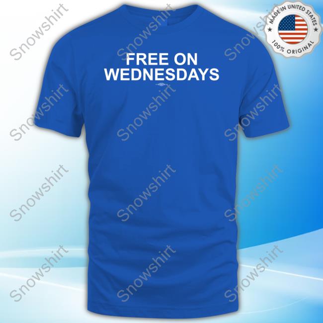 Free On Wednesdays Shirt