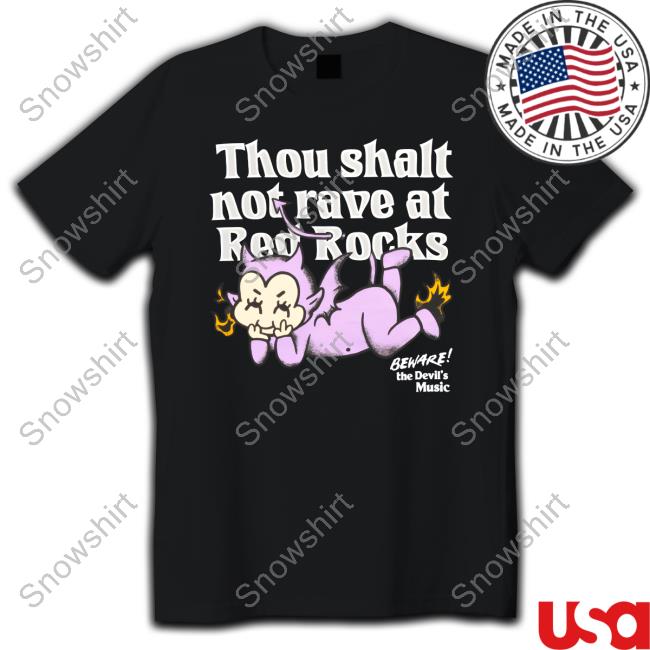 Thou Shalt Not Rave At Red Rock Sweatshirt