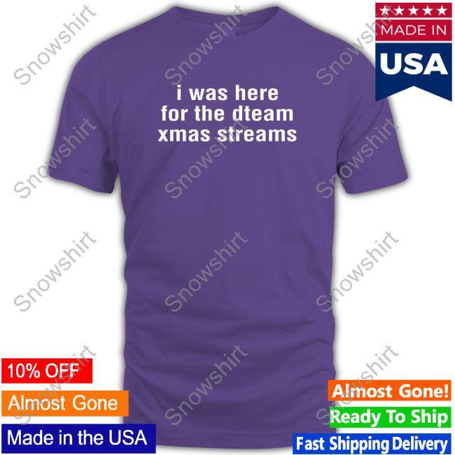 Reinfeer Dnf Edit! I Was Here For The Dteam Xmas Streams Tee Dwtfreckles Reinfeer Dnf Edit! I Was Here For The Dteam Xmas Streams Hooded Sweatshirt Dwtfreckles