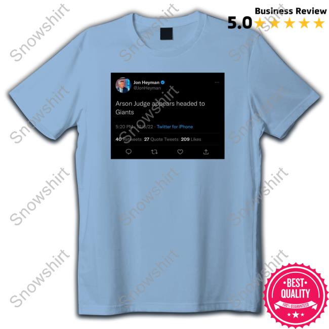 Jon Heyman Arson Judge Appears Headed To Giants Shirts
