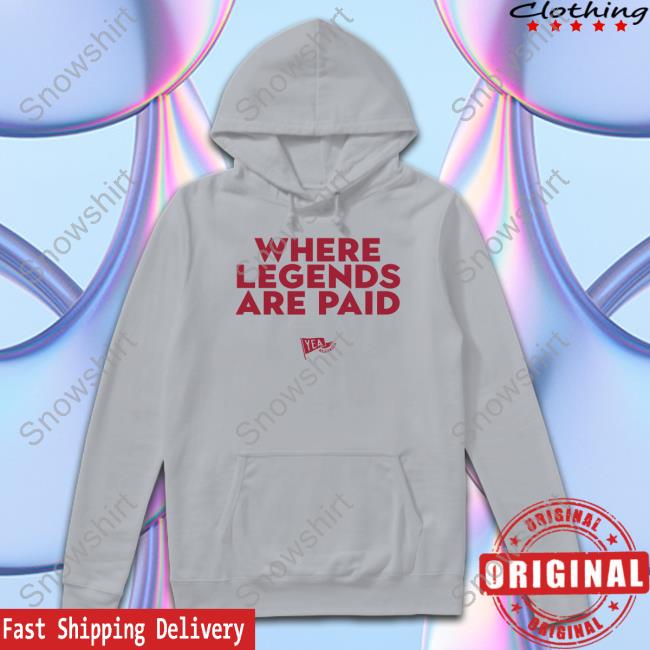Ethan Lamb Where Legends Are Paid Yea Alabama TShirts Where Legends Are Paid Long Sleeve Tee