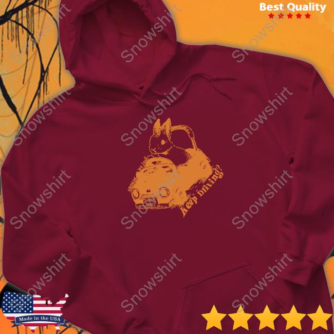 Little Creep Merch Should We Just Keep Driving Tee Concertleaks