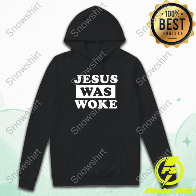 Jesus Was Woke T Shirt Official Jesus Was Woke Tee Shirt