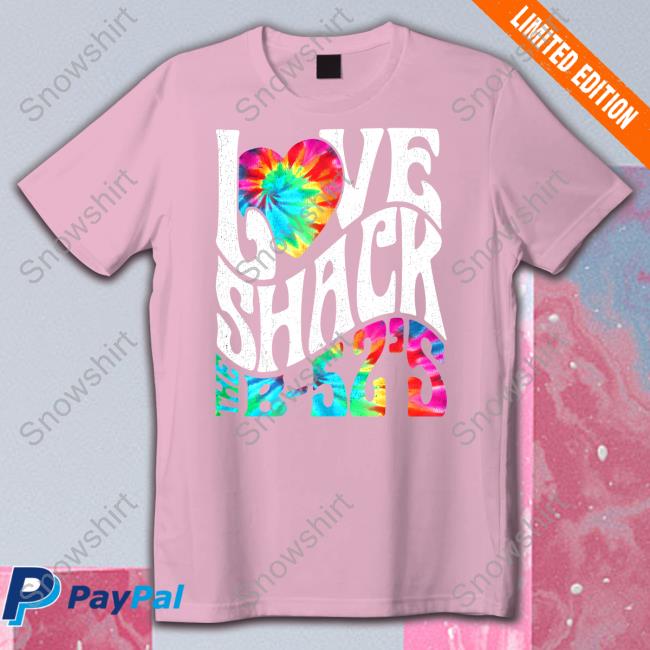 Love Shack The B-52'S T Shirt Love Shack The B-52'S Shirt Dr. Betsy R Ph.D Lcsw