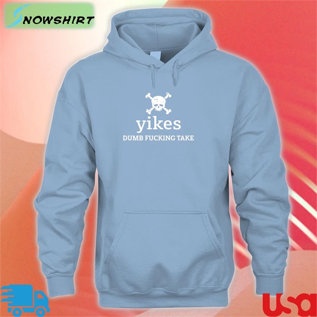 Dumb Fucking Take Long Sleeve Tree Of Alpha Yikes Yikes Dumb Fucking Take Hoodie