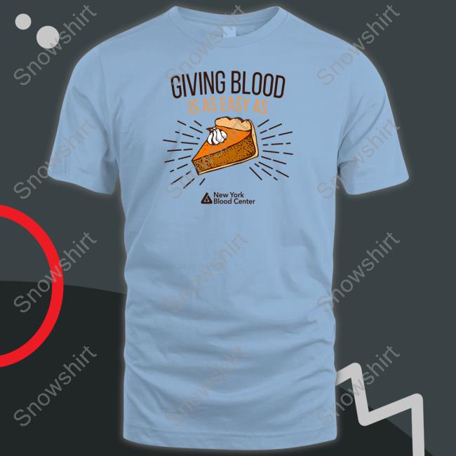 New York Blood Center Giving Blood Is Easy As Pie Sweatshirts