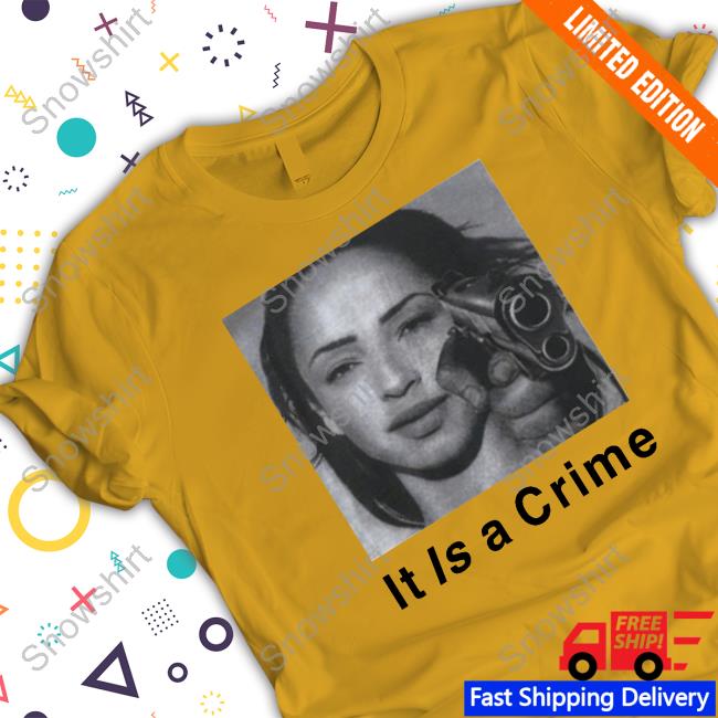 Megantheestyllion Sade Henryjawnson It Is A Crime Shirt Sade Henryjawnson It Is A Crime Sweatshirt