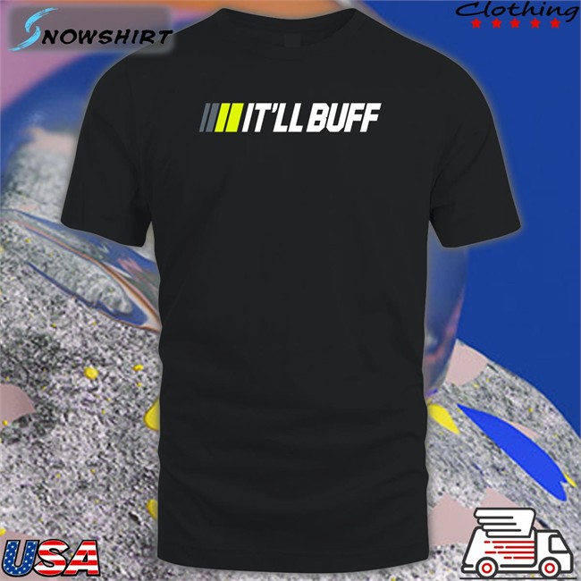 It's Buff T-Shiirt Braydon Price Merch It's Buff Tee Braydon Price Merch
