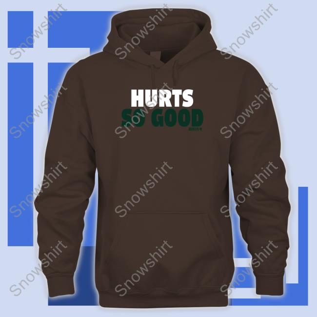 Breakingt Jalen Hurts So Good Long Sleeve T Shirt Hurts So Good Shirt