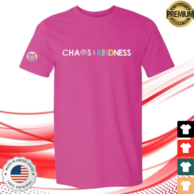 Official Chaos And Kindness Store Chaos & Kindness Logo Attractive Shirt Heliconia