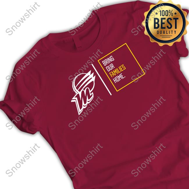 Bring Our Families Home Shirt