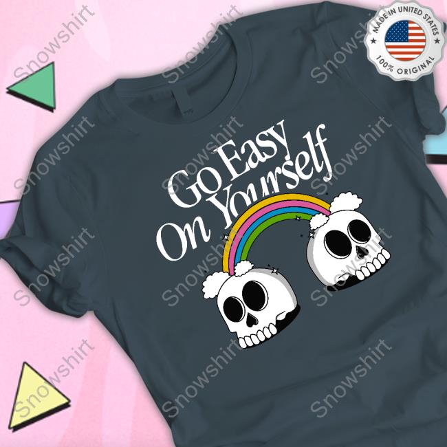 Go Easy On Yourself Tee