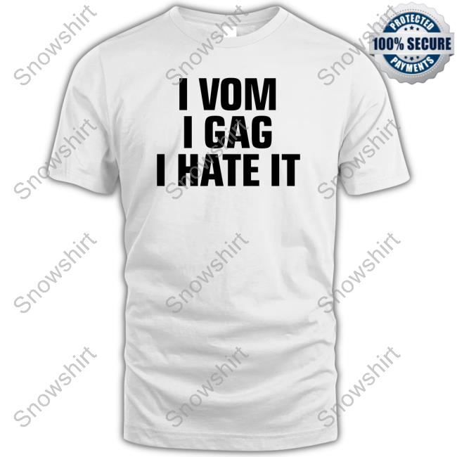 Official Mise En Scène I Vom I Gag I Hate It Shirt