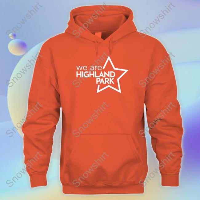 2023 We Are Highland Park Shirt Official 2023 We Are Highland Park Shirts
