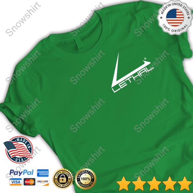 Official Lethal Tee Lethal Hot Shirt
