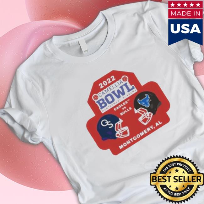 Official 2022 Camellia Bowl Montgomery Alabama Eagles Vs Bulls Sweatshirt 2022 Camellia Bowl Montgomery Alabama Eagles Vs Bulls Shirts