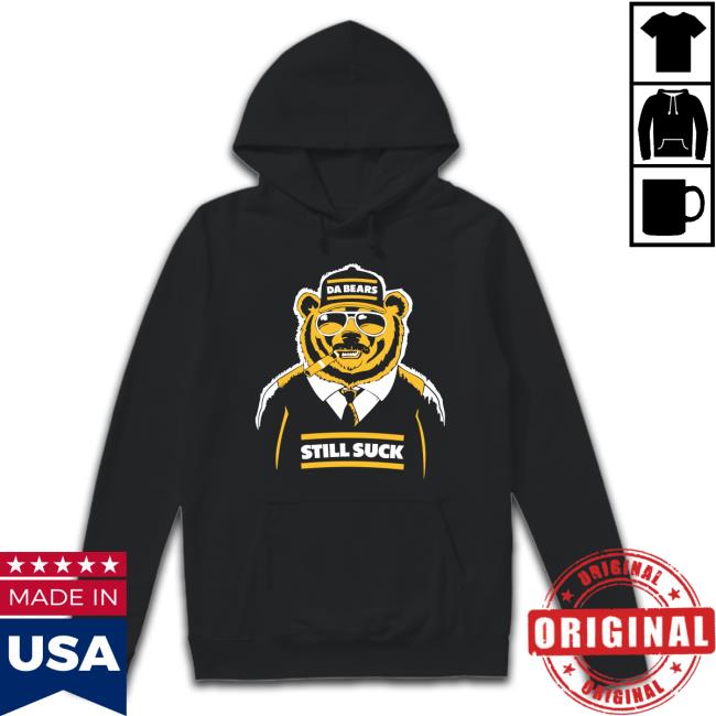 Aaron Nagler Da Bears Still Suck Hoodie Aaron Nagler Da Bears Still Suck Crewneck Sweatshirt