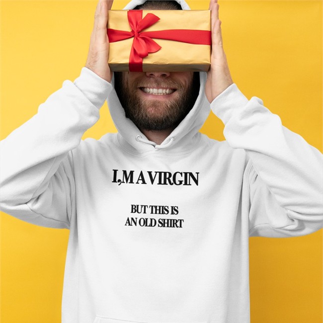 I'm A Virgin But This Is An Old Shirt Translatedtees Poorly Translated Shirts