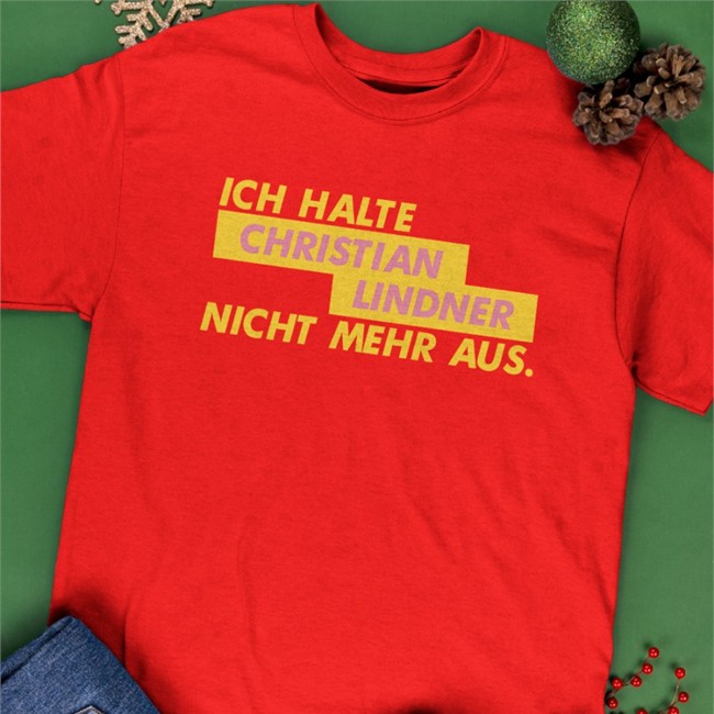Ich Halte Christian Lindner Nicht Mehr Aus Shirt Glckskind Store
