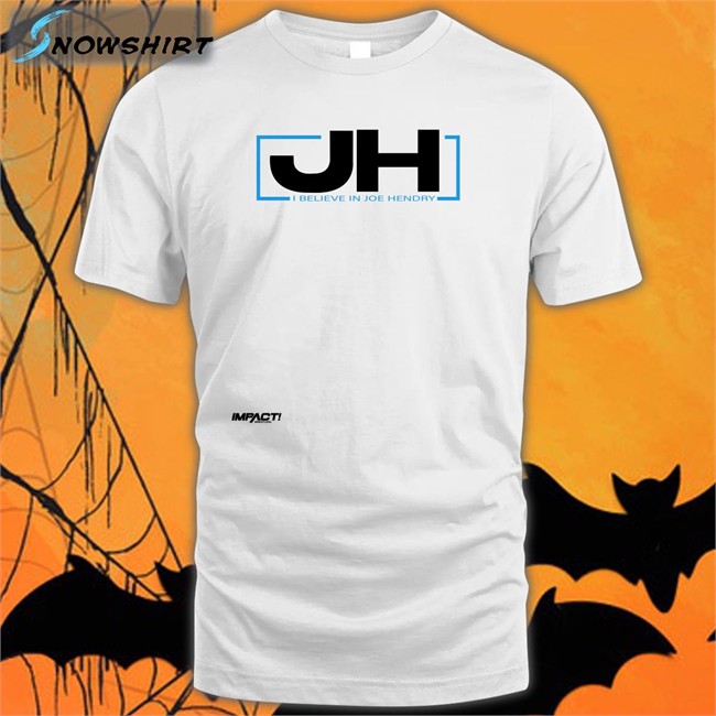 Jh I Believe In Joe Hendry Shirt