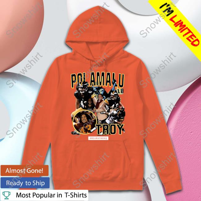 Official Troy Polamalu Hoodie Troy Polamalu T Shirt