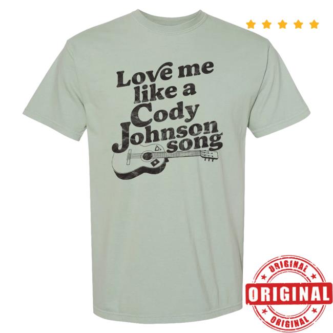 Official Cody Johnson Merch Store Cody Johnson Love Me Like Tees Cody Johnson Apparel Clothing Shop CodyJohnson