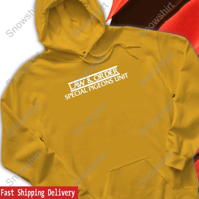 Law And Order Special Pigeons Unit Sweatshirt Law And Order Special Pigeons Unit Shirt