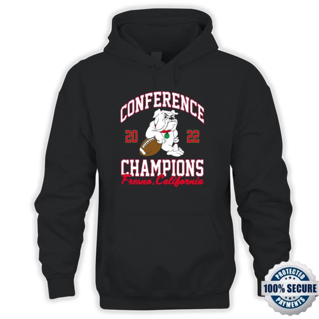 Official 2022 Fresno California State Conference Champions Barstool Sports Shirt Official 2022 Fresno California State Conference Champions Barstool Sports Sweatshirt