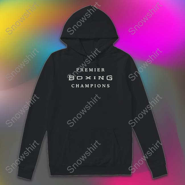 Shop Pbc Merchandise Premier Boxing Champions Hoodie Shop Pbc Merchandise Premier Boxing Champions T Shirt