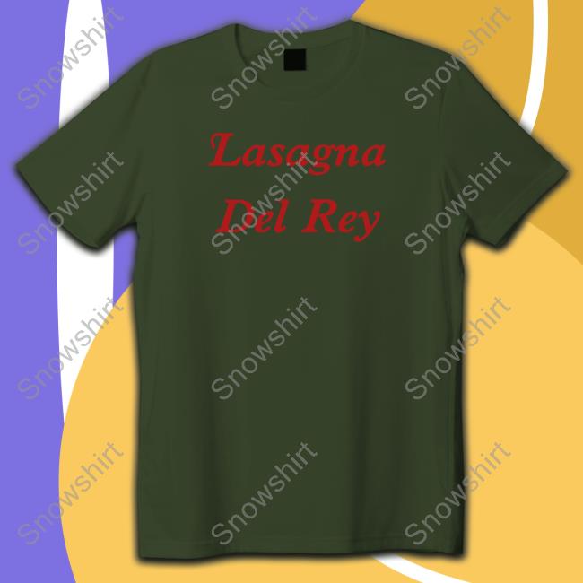 Poorly Translated Shirts Lasagna Del Gey Shirts Translatedtees Official Lasagna Del Gey Tee