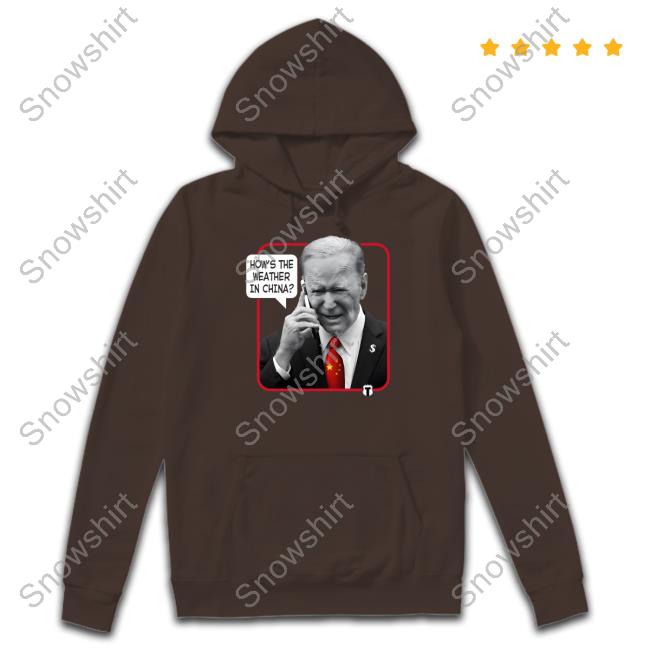 The Officer Tatum Weather Man Biden Long Sleeve New Shirt Official The Officer Tatum Store Weather Man Biden How's The Weather In China Hoodie