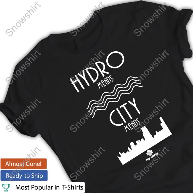 Tee Lopes Merch Hydro Means City Means Hooded Sweatshirt