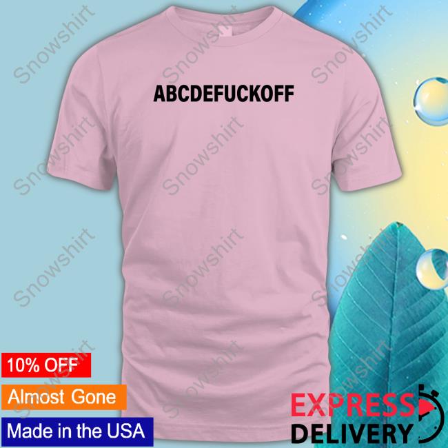 Shirts That Go Hard Abcdefuckoff Long Sleeve T-Shirt Shirtsthtgohard Shirts That Go Hard Abcdefuckoff Long Sleeve T-Shirt Shirtsthtgohard
