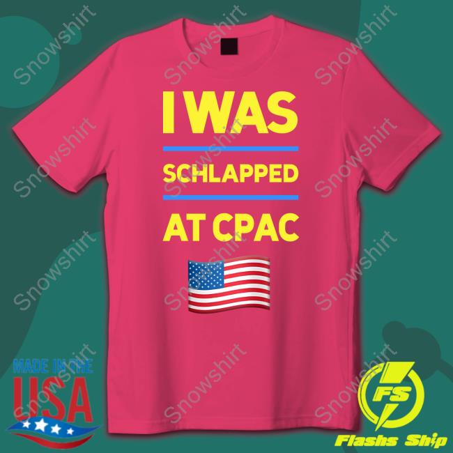 Official Cpac Store I Was Schlapped Atcpac Long Sleeve Tee Shirt Not Hoodlum Official Cpac Store I Was Schlapped Atcpac T-Shirt Not Hoodlum