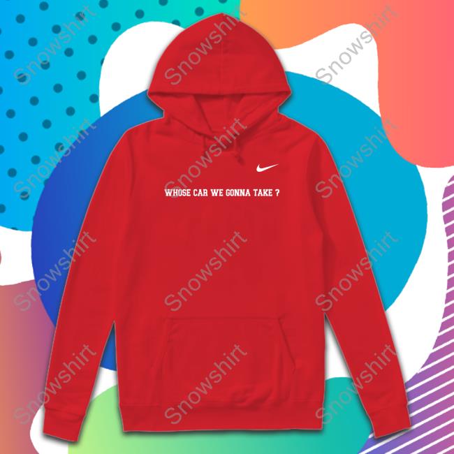 Joe Mazzulla Whose Car We Gonna Take Tee Nbcsceltics Official Joe Mazzulla Whose Car We Gonna Take T Shirts Nbcsceltics