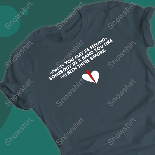 However You May Be Feeling T-Shirt Shirts That Go Hard However You May Be Feeling Sweatshirt Shirtsthtgohard