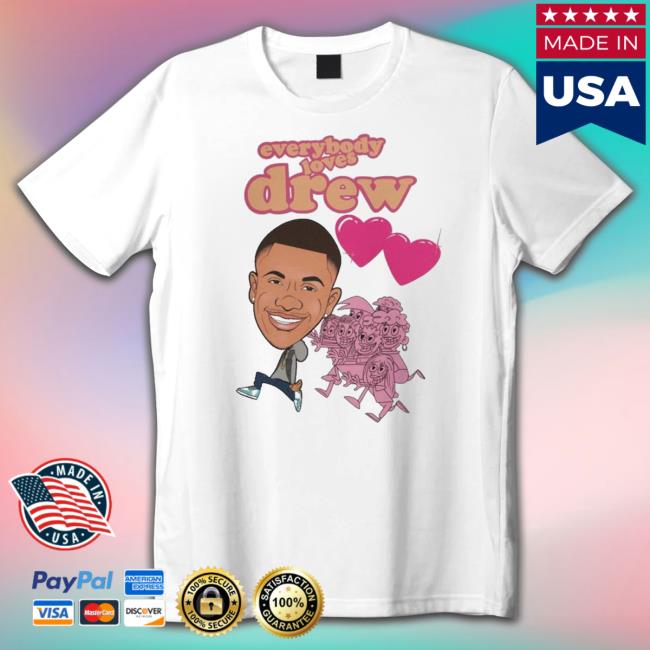 Official Nice everybody Loves Drew Tequan Richmond T Shirt