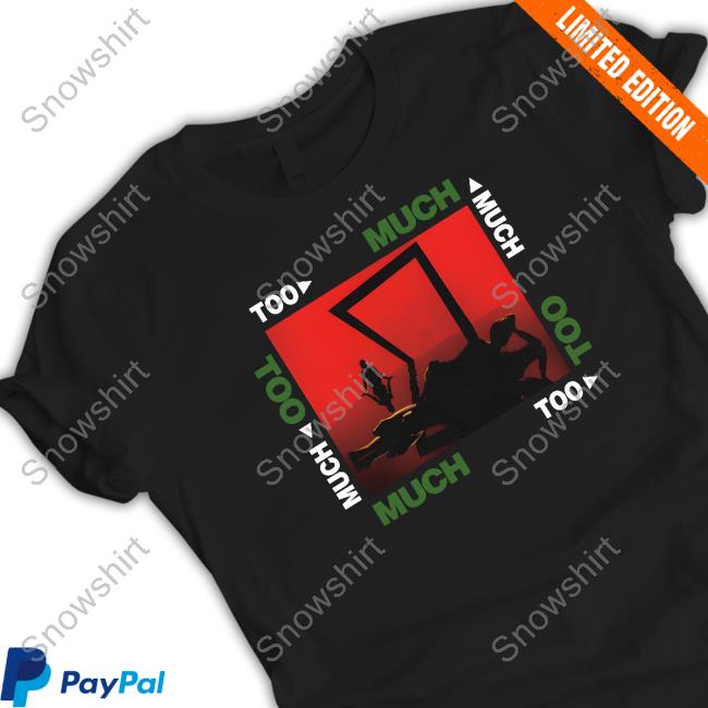 Too Much Starring The Kid Laroi 20 Octorber 2023 Tee