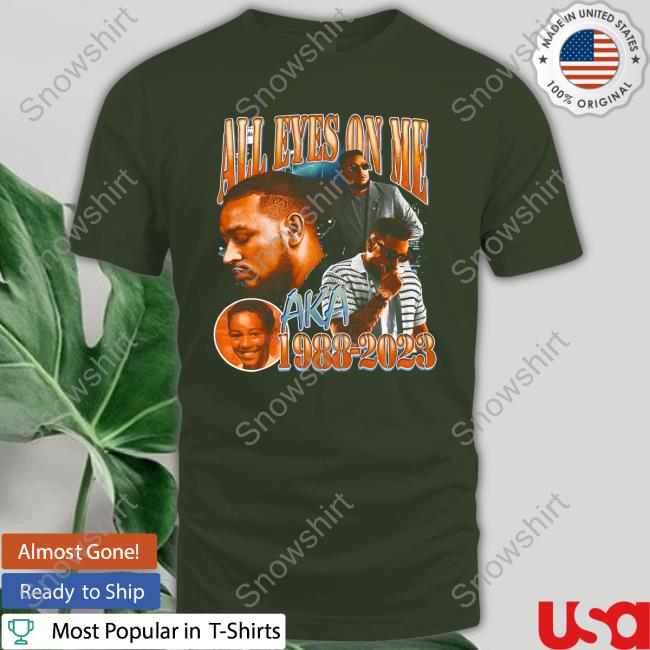 The Amakipkip Aka T-Shirt All Eyes On Me Aka 1988-2023 Hoodie