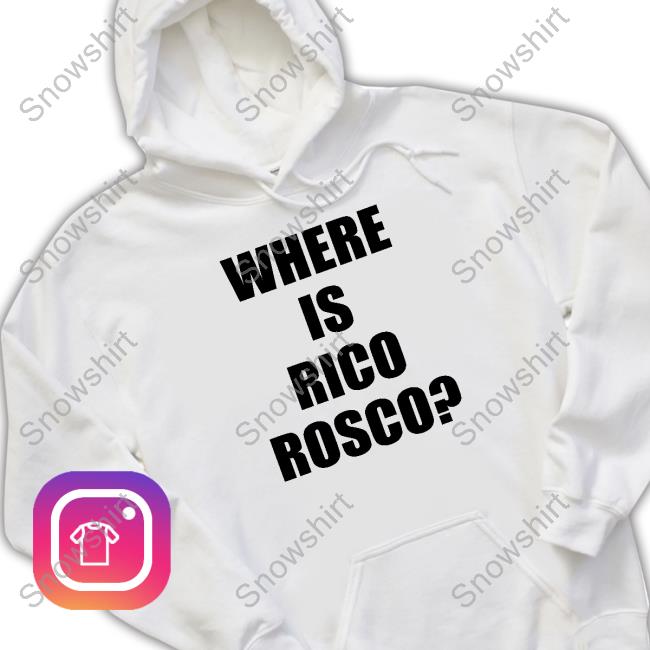 Where Is Rico Rosco Shirt