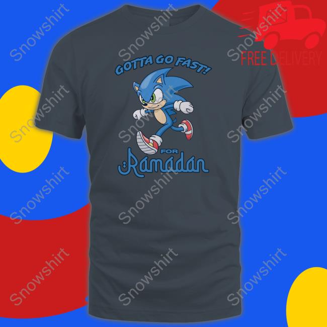 Shirts That Go Hard Merch Gotta Go Fast For Ramadan T Shirt Thegoodshirts Shirts That Go Hard Merch Gotta Go Fast For Ramadan T Shirts Thegoodshirts